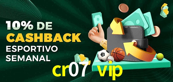 10% de bônus de cashback na cr07 vip